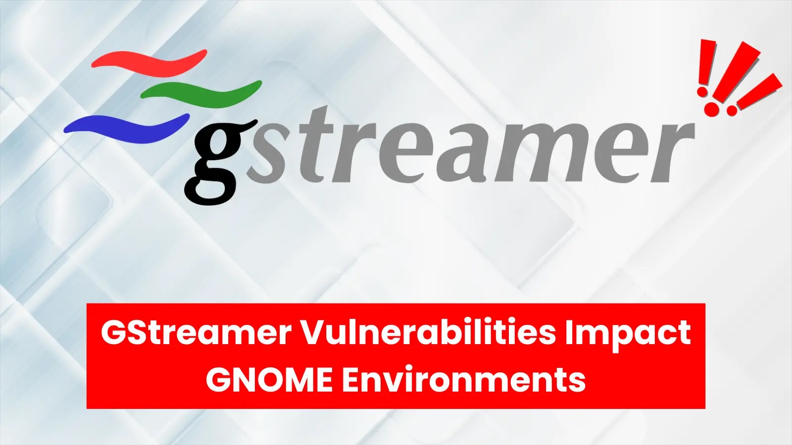 Multiple GStreamer Vulnerabilities Impact Linux Distributions Using GNOME