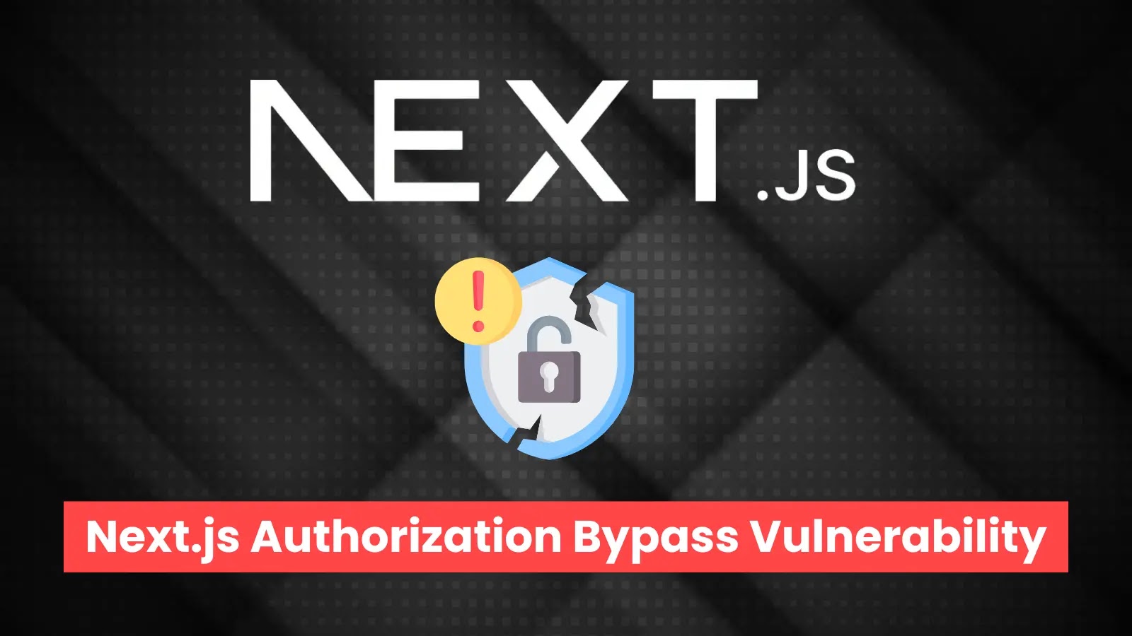 Next.js Authorization Bypass Vulnerability Exposes Root-Level Pages